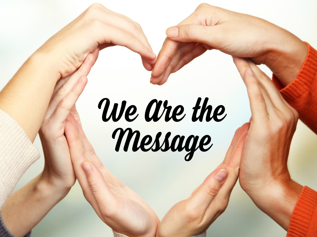 We Are the Message – New Hope Church of the Nazarene